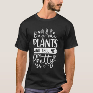 T-shirt Jardinier drôle achète-moi des plantes jardinage a