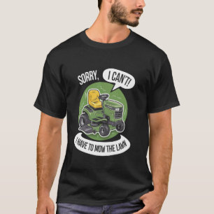 T-shirt Jardinier Drôle Désolé Je Ne Peux Pas Je Dois Tond