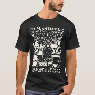 T-shirt Jardinier drôle, je suis un plantaholique sur la r