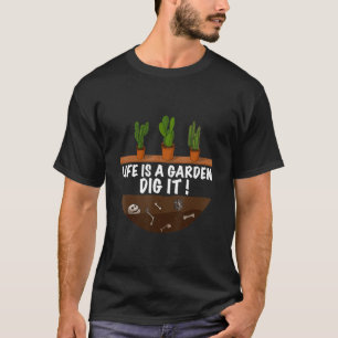 T-shirt Jardinier La Citation De Jardinage La Vie Est Un
