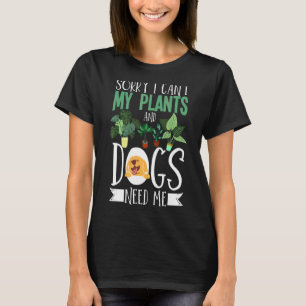 T-shirt Jardinier Posé Mes Plantes Et Chiens Ont Besoin De