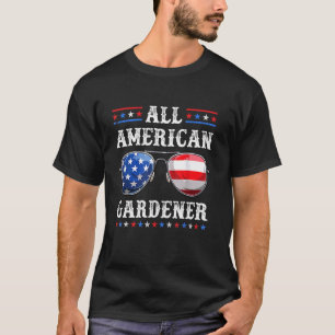 T-shirt Jardinier Tout Américain 4 juillet Patriotique USA
