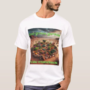 T-shirt Jardins dans les terres désolées
