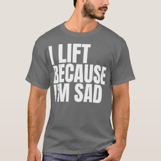 T-shirt J'Ascense Parce Que Je Suis Triste Gym Entraînemen