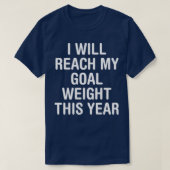 T-shirt J'Atteindrai Mon Objectif Poids Cette Année 1 (Design devant)