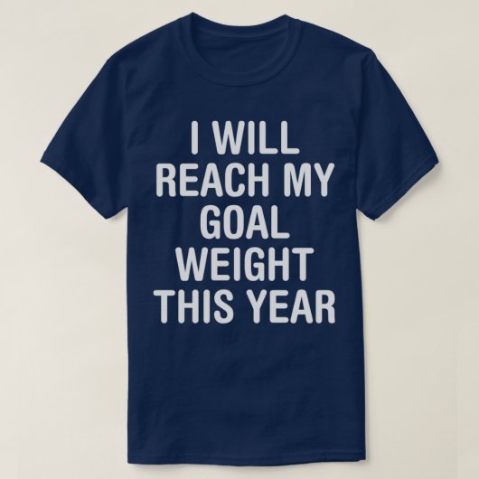 T-shirt J'Atteindrai Mon Objectif Poids Cette Année 1 (Design devant)