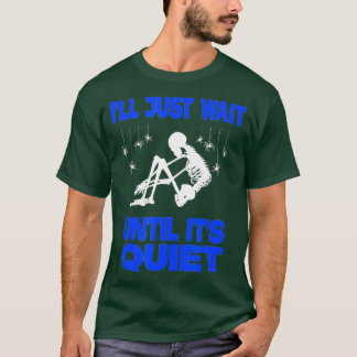 T-shirt J'attendrai juste jusqu'à ce que ce soit un enseig