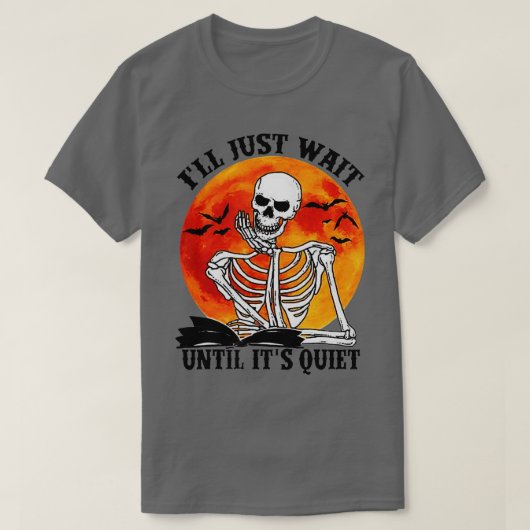 T-shirt J'attendrai juste jusqu'à ce que ce soit un enseig (Design devant)