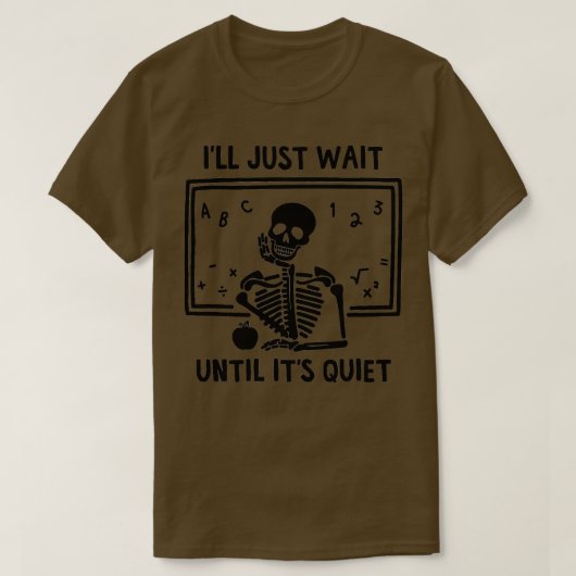 T-shirt J'attendrai juste jusqu'à ce qu'il soit calme Skel (Design devant)
