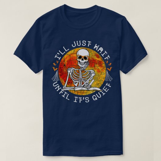 T-shirt J'Attends Juste Jusqu'À Ce Que Son Skeleton Tranqu (Design devant)