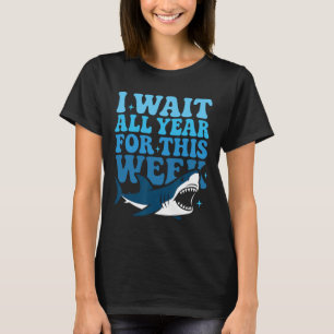 T-shirt J'attends toute l'année cette semaine drôle requin