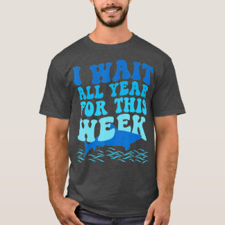T-shirt J'Attends Toute L'Année Pour Cette Semaine Des Req