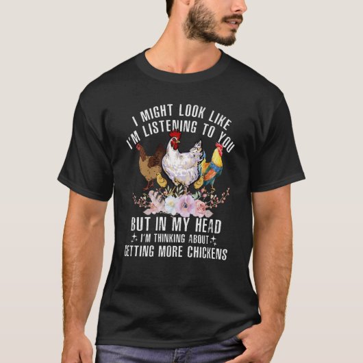 T-shirt J'Aurais L'Air De Vous Écouter Poulets Fa (Devant)