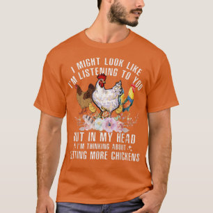 T-shirt J'Aurais L'Air De Vous Écouter Poulets Fa