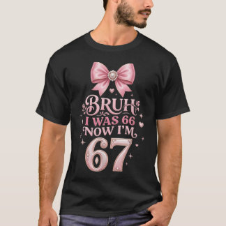 T-shirt J'avais 66 ans maintenant j'ai 67 ans drôle 67e an