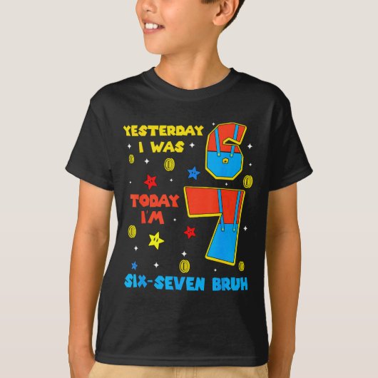 T-shirt J'avais 6 ans maintenant j'ai 7 ans Six Sept Bruh (Devant)