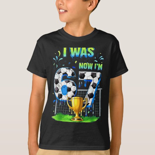 T-shirt J'avais 6 ans maintenant je suis foot 67 Six Sept (Devant)