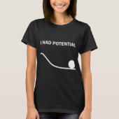 T-shirt J'avais du potentiel (Devant)