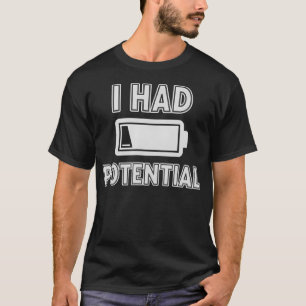T-shirt J'avais du potentiel Blague de physique drôle Batt