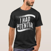 T-shirt J'avais du potentiel en détresse (Devant)