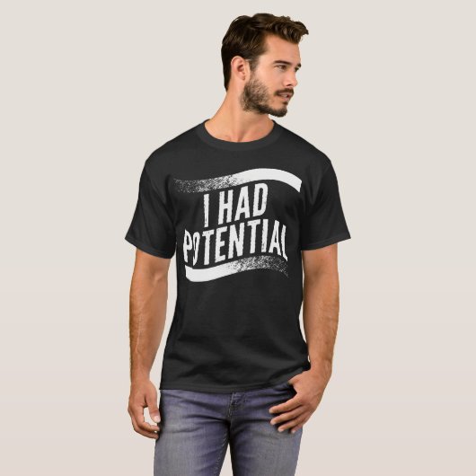 T-shirt J'avais du potentiel en détresse (Devant entier)