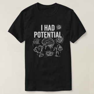 T-shirt J'avais du potentiel humour noir drôle