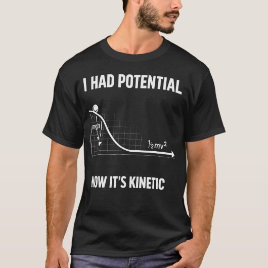 T-shirt J'avais du potentiel maintenant humour de physique (Devant)
