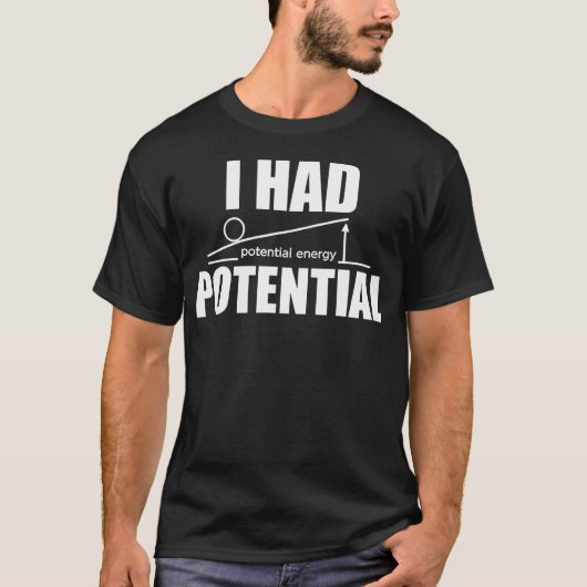 T-shirt J'avais du potentiel Prof de physique (Devant)