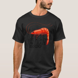 T-shirt J'Avais L'Argent Shrimps Femme Prawn Foodie Lo