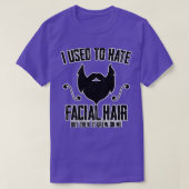 T-shirt J'Avais L'Habitude De haïr Les Cheveux Faciaux Drô (Design devant)