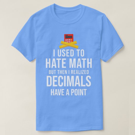 T-shirt J'Avais L'Habitude De Haïr Les Maths Mais Puis J'A (Design devant)