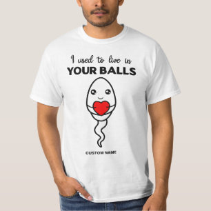 T-shirt J'Avais L'Habitude De Vivre Dans Tes Boules, Nom D