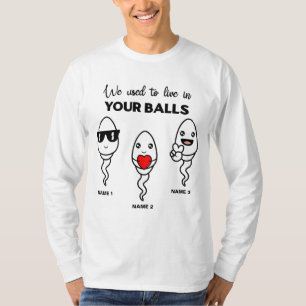 T-shirt J'Avais L'Habitude De Vivre Dans Tes Boules, Nom D