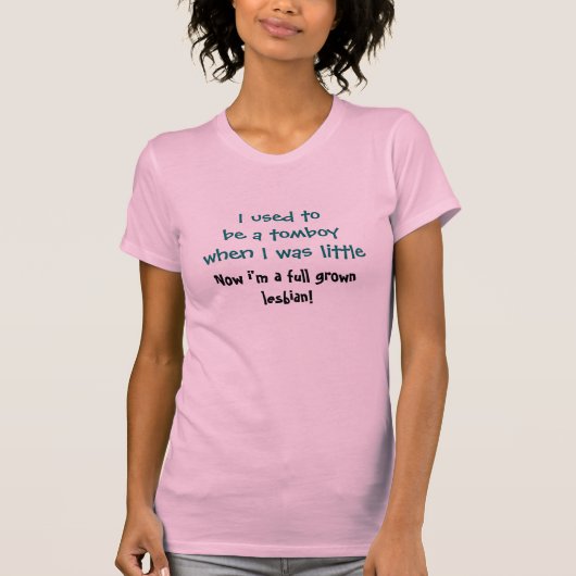 T-shirt J'avais l'habitude d'être un garçon manqué quand (Devant)