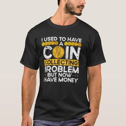 T-shirt J'avais une obsession pour la numismatique (Devant)