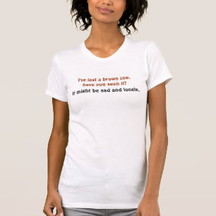 T-shirt J'avez-vous perdu une vache brune, l'avez-vous vue
