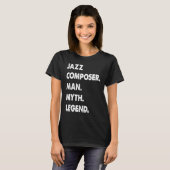 T-shirt Jazz Composer Man Myth Legend (Devant entier)