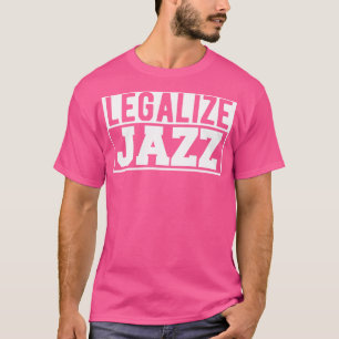 T-shirt Jazz légaliser Jazz w