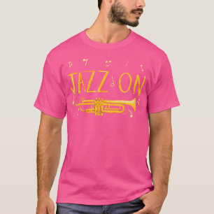 T-shirt Jazz Music T Shirt - Cadeau Pour Jazz Lover Et Tru