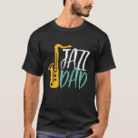 T-shirt Jazz Papa Cool Saxophone Vintage Joueur Père<br><div class="desc">Jazz Papa Drôle Saxophone Joueur. Orchestre rétro vintage et ventilateur de musique jazz pour ceux qui jouent de l'instrument en laiton dans un groupe de musique ou symphonie. Amateur de musique jazz classique cool pour saxophoniste, musicien et artiste. Parfait pour les professeurs de saxophone, les fans d'orchestre et ceux qui...</div>