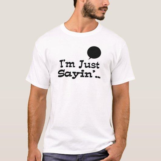 T-shirt J'dis juste... (Devant)