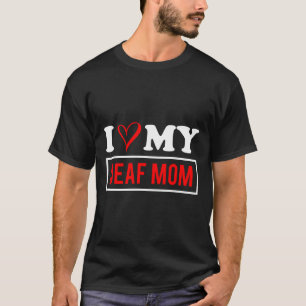 T-shirt Je aime ma mère sourde pour la fête des mères