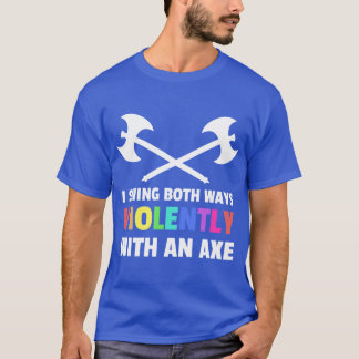 T-shirt Je balance dans les deux sens violemment avec un d