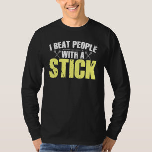 T-shirt Je bat les gens avec un bâton de crosse 1