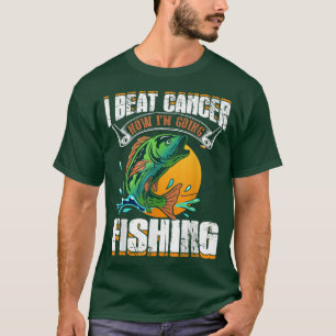 T-shirt Je Battre Le Cancer Maintenant Je Vais Pêcher