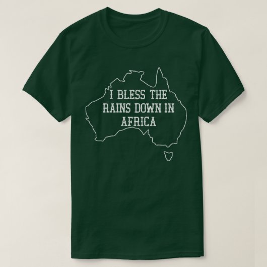 T-shirt Je Bénis Les Pluies En Afrique (Design devant)