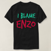 T-shirt Je Blâme Enzo Amis Prénom Buddy Pseudo Par (Design devant)