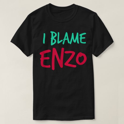 T-shirt Je Blâme Enzo Amis Prénom Buddy Pseudo Par (Design devant)