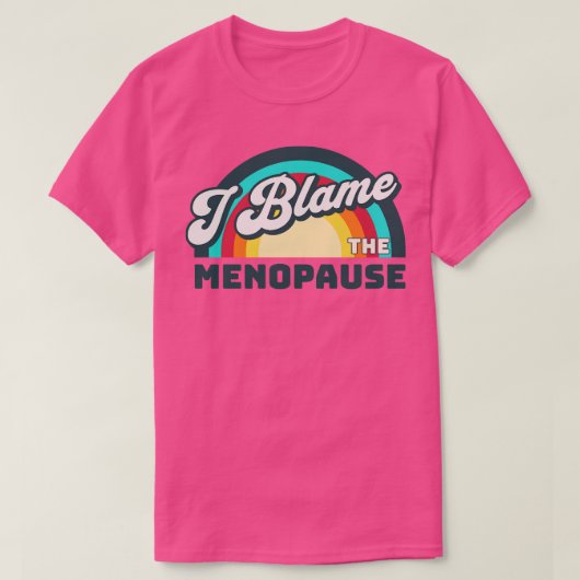 T-shirt Je Blâme La Ménopause (Design devant)