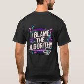 T-shirt 🤖 Je Blâme Les Créateurs De Contenu Numérique De (Dos)